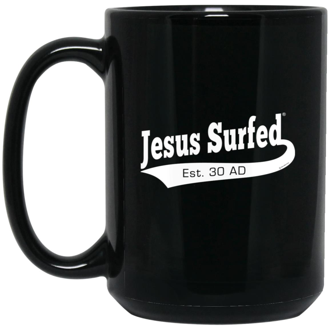 EST AD 30 - 15oz Black Mug - Jesus Surfed Apparel Co.