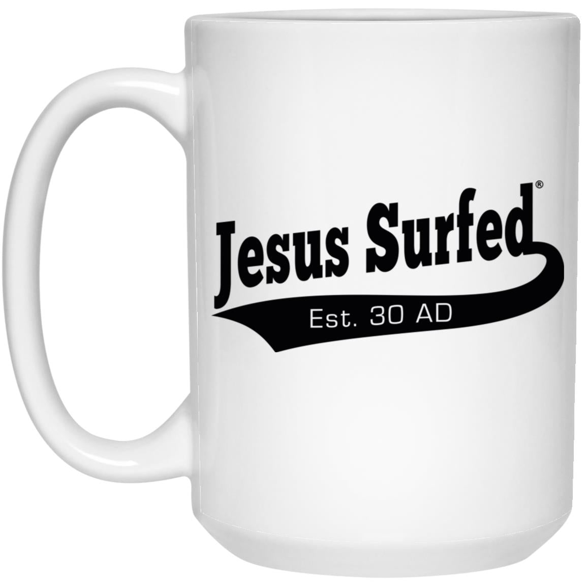 Est 30 AD - 15oz White Mug - Jesus Surfed Apparel Co.