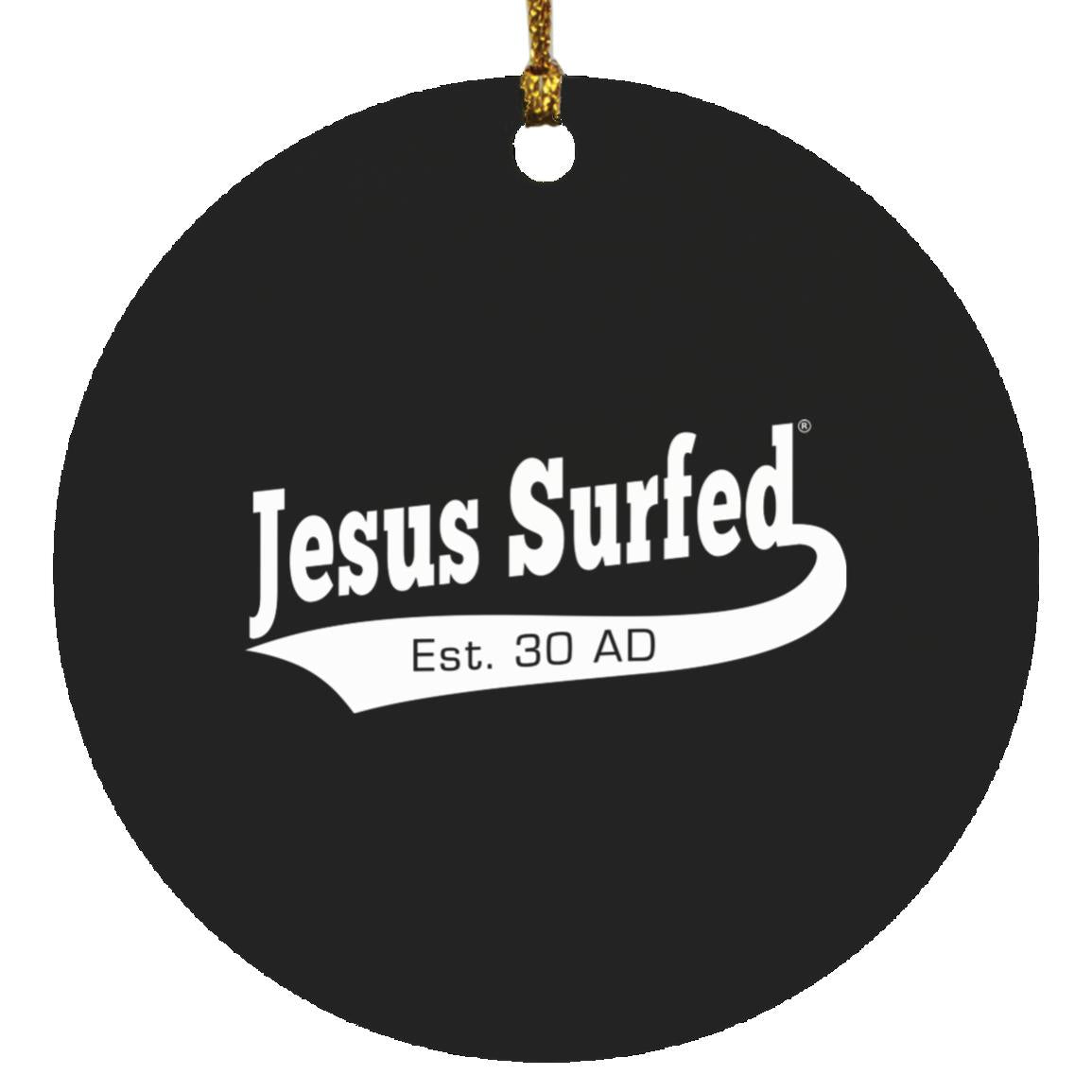 Est 30 AD - Circle Ornament - Jesus Surfed Apparel Co.