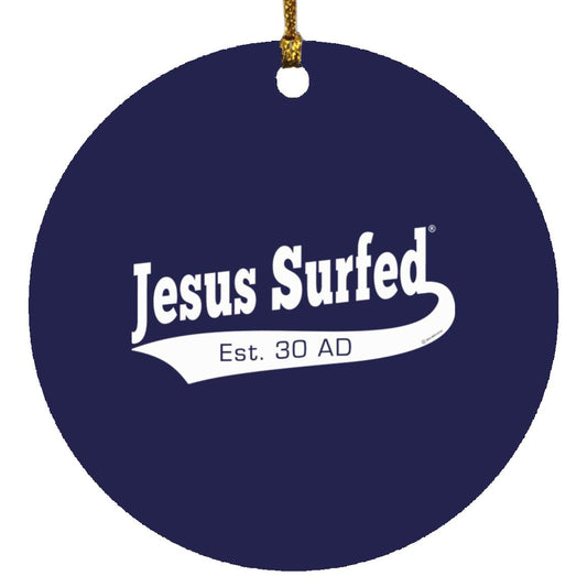 Est AD 30 - Circle Ornament - Jesus Surfed Apparel Co.