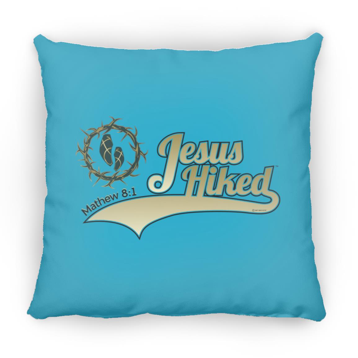 Just Hike - Large Square Pillow - Jesus Surfed Apparel Co.