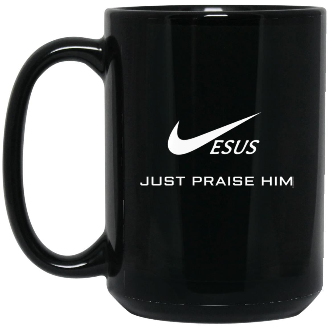Just Praise Him - 15oz Black Mug - Jesus Surfed Apparel Co.