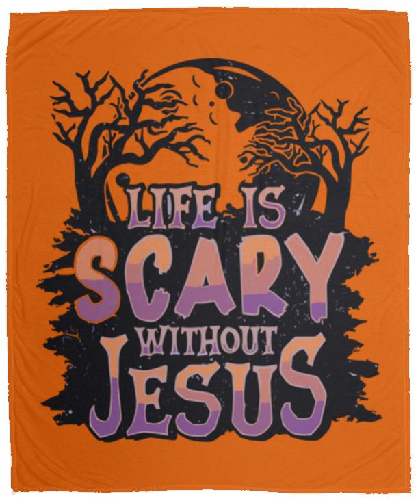 Life is Scary Without Jesus - Cozy Plush Fleece Blanket - 50x60 - Jesus Surfed Apparel Co.
