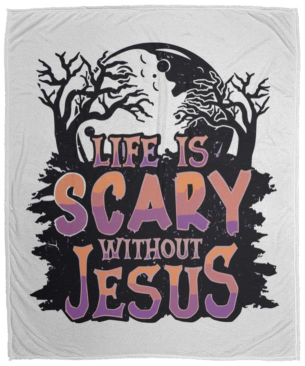Life is Scary Without Jesus - Cozy Plush Fleece Blanket - 50x60 - Jesus Surfed Apparel Co.