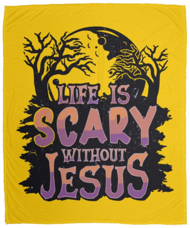 Life is Scary Without Jesus - Cozy Plush Fleece Blanket - 50x60 - Jesus Surfed Apparel Co.