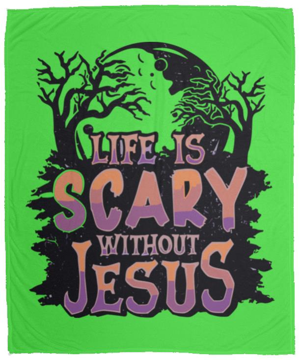 Life is Scary Without Jesus - Cozy Plush Fleece Blanket - 50x60 - Jesus Surfed Apparel Co.