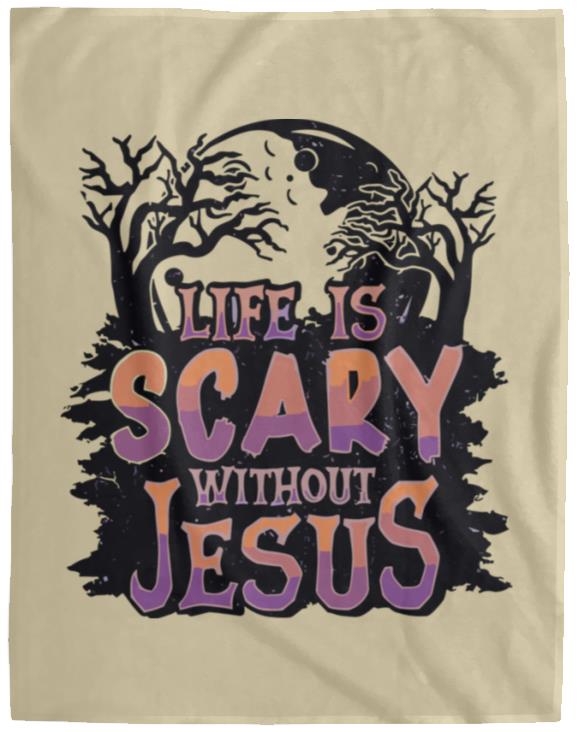 Life is Scary Without Jesus - Cozy Plush Fleece Blanket - 60x80 - Jesus Surfed Apparel Co.