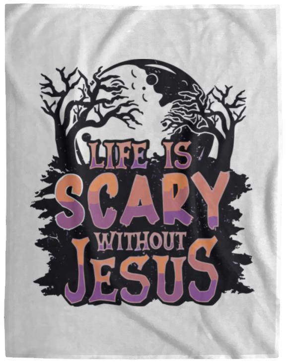 Life is Scary Without Jesus - Cozy Plush Fleece Blanket - 60x80 - Jesus Surfed Apparel Co.