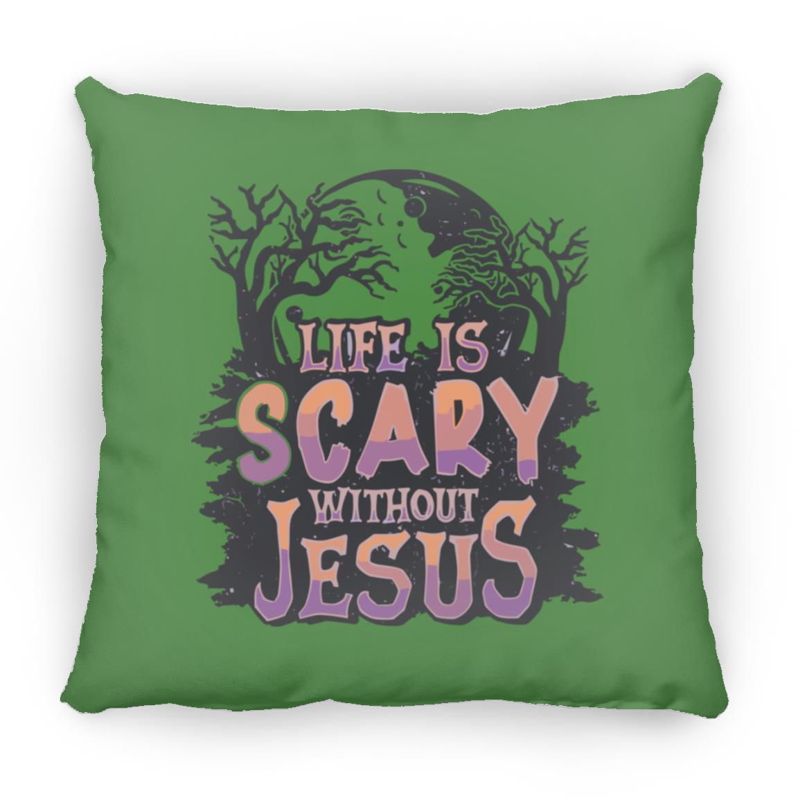 Life is Scary Without Jesus - Large Square Pillow - Jesus Surfed Apparel Co.