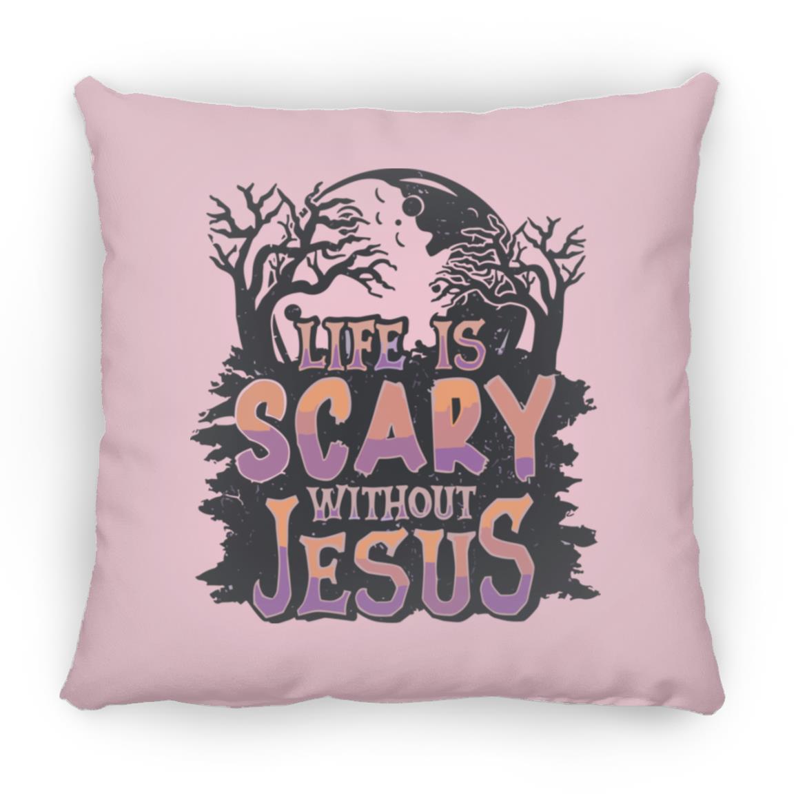 Life is Scary Without Jesus - Large Square Pillow - Jesus Surfed Apparel Co.