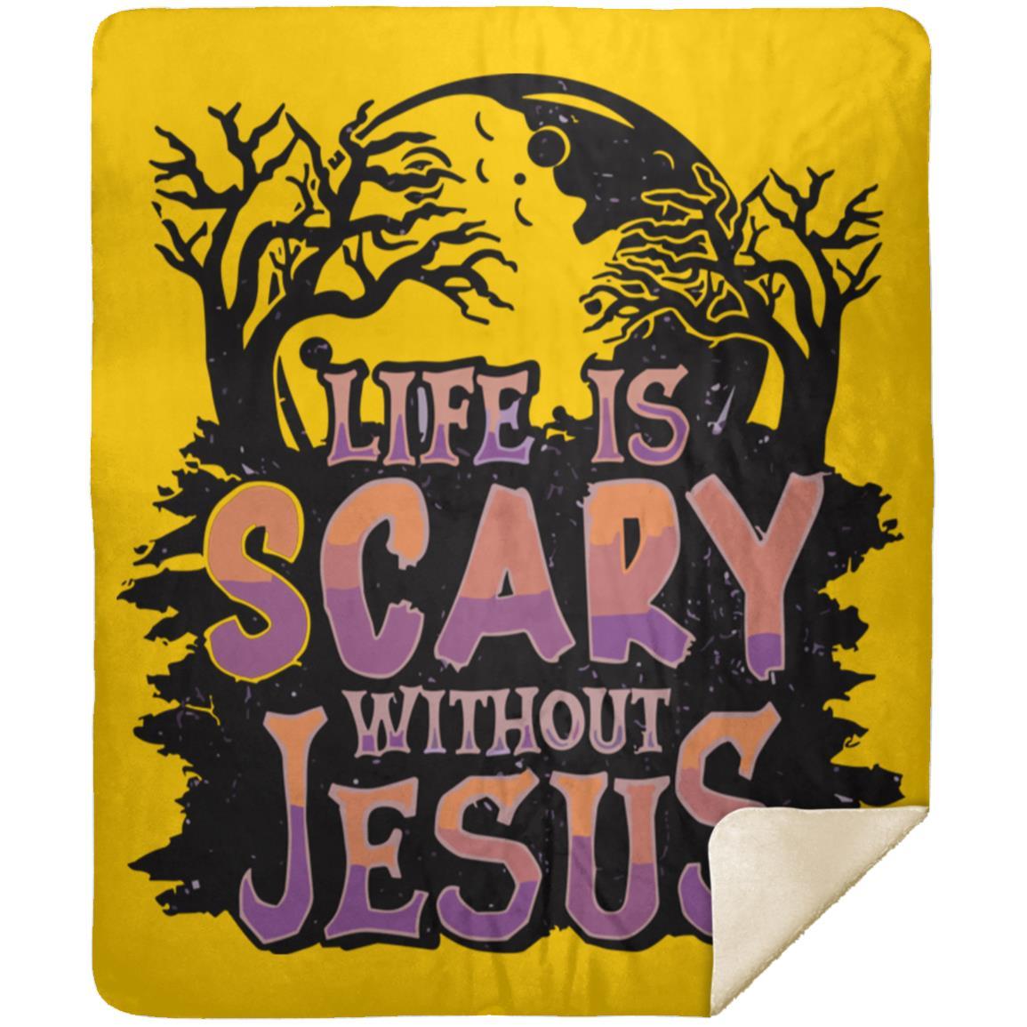 Life is Scary Without Jesus - Premium Mink Sherpa Blanket 50x60 - Jesus Surfed Apparel Co.