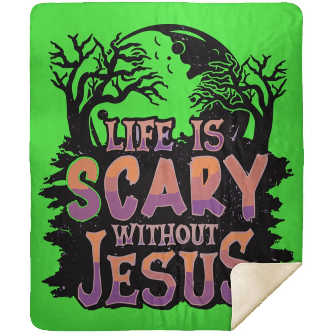 Life is Scary Without Jesus - Premium Mink Sherpa Blanket 50x60 - Jesus Surfed Apparel Co.