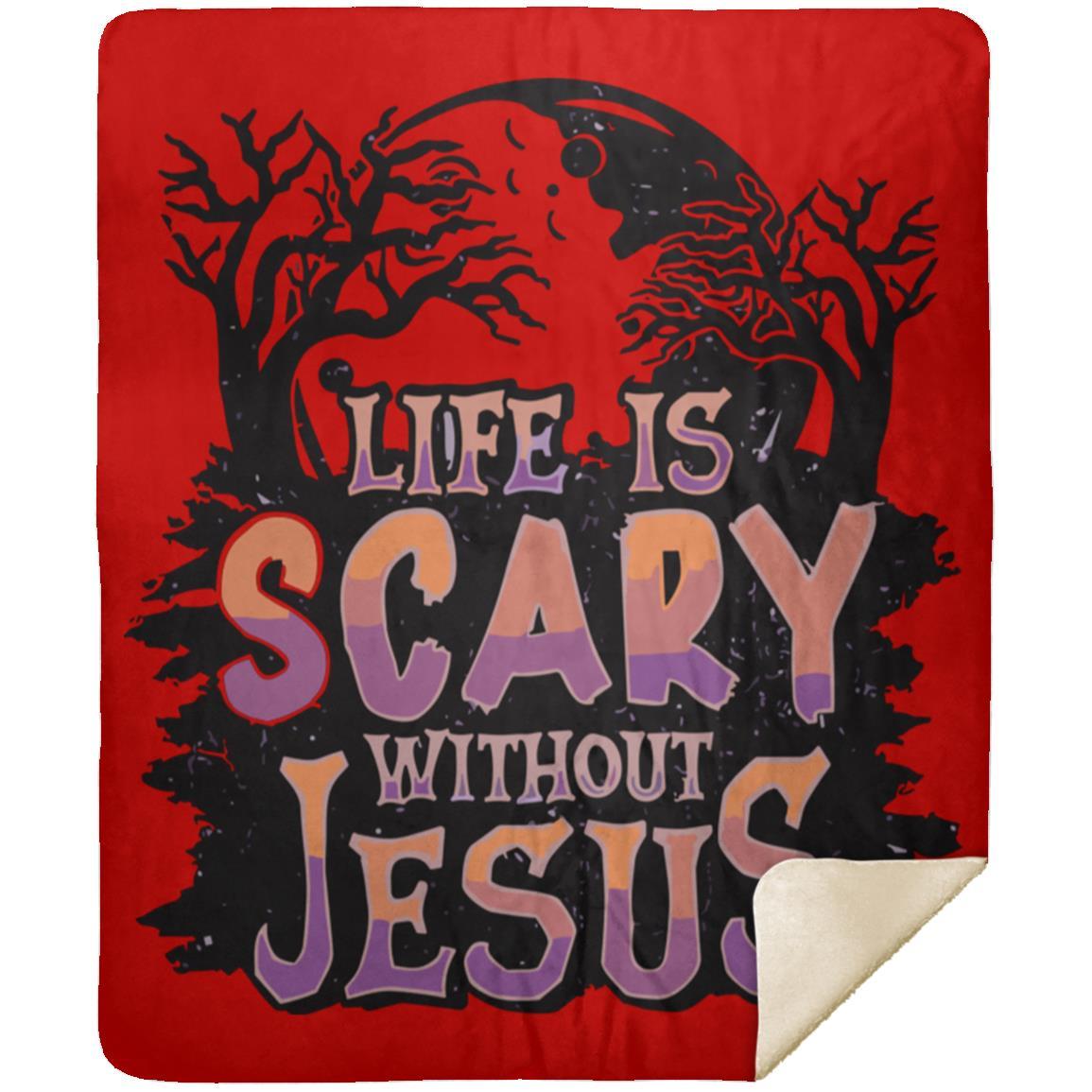 Life is Scary Without Jesus - Premium Mink Sherpa Blanket 50x60 - Jesus Surfed Apparel Co.