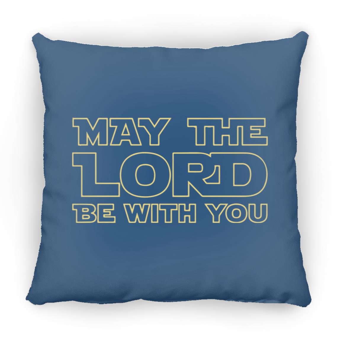 May The Lord Be With You - Large Square Pillow - Jesus Surfed Apparel Co.