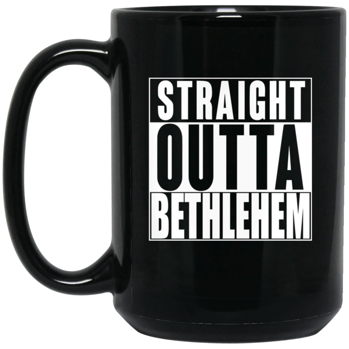 Straight Outta Bethlehem - 15oz Black Mug - Jesus Surfed Apparel Co.