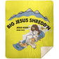 Big Jesus Shredd'n Premium Mink Sherpa Blanket 50x60