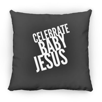 Celebrate Baby Jesus  - Large Square Pillow - Jesus Surfed Apparel Co. 