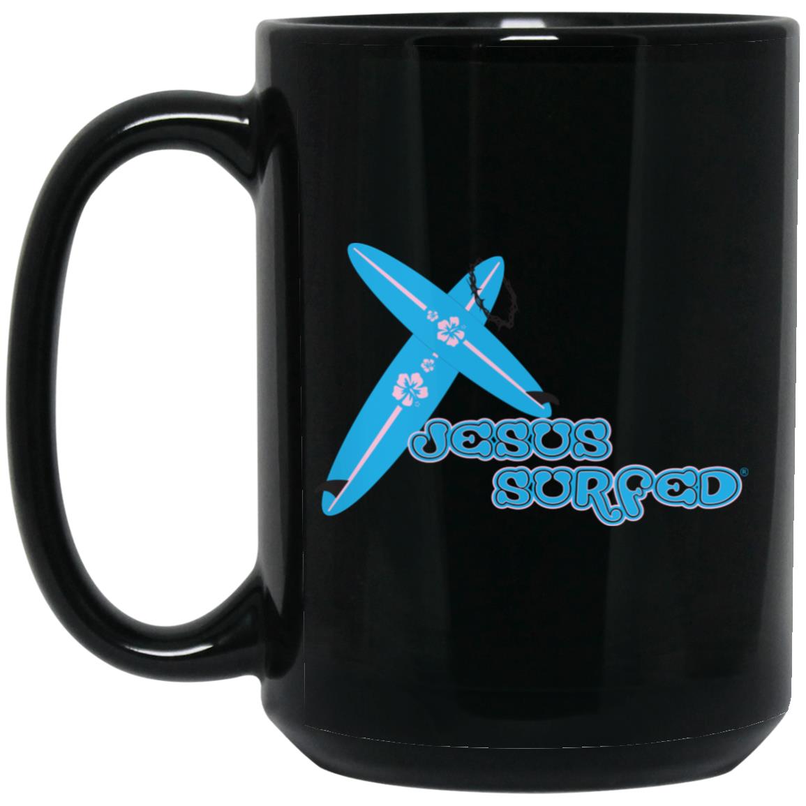 Crossboards Jesus Surfed - 15oz Black Mug - Jesus Surfed Apparel Co. 