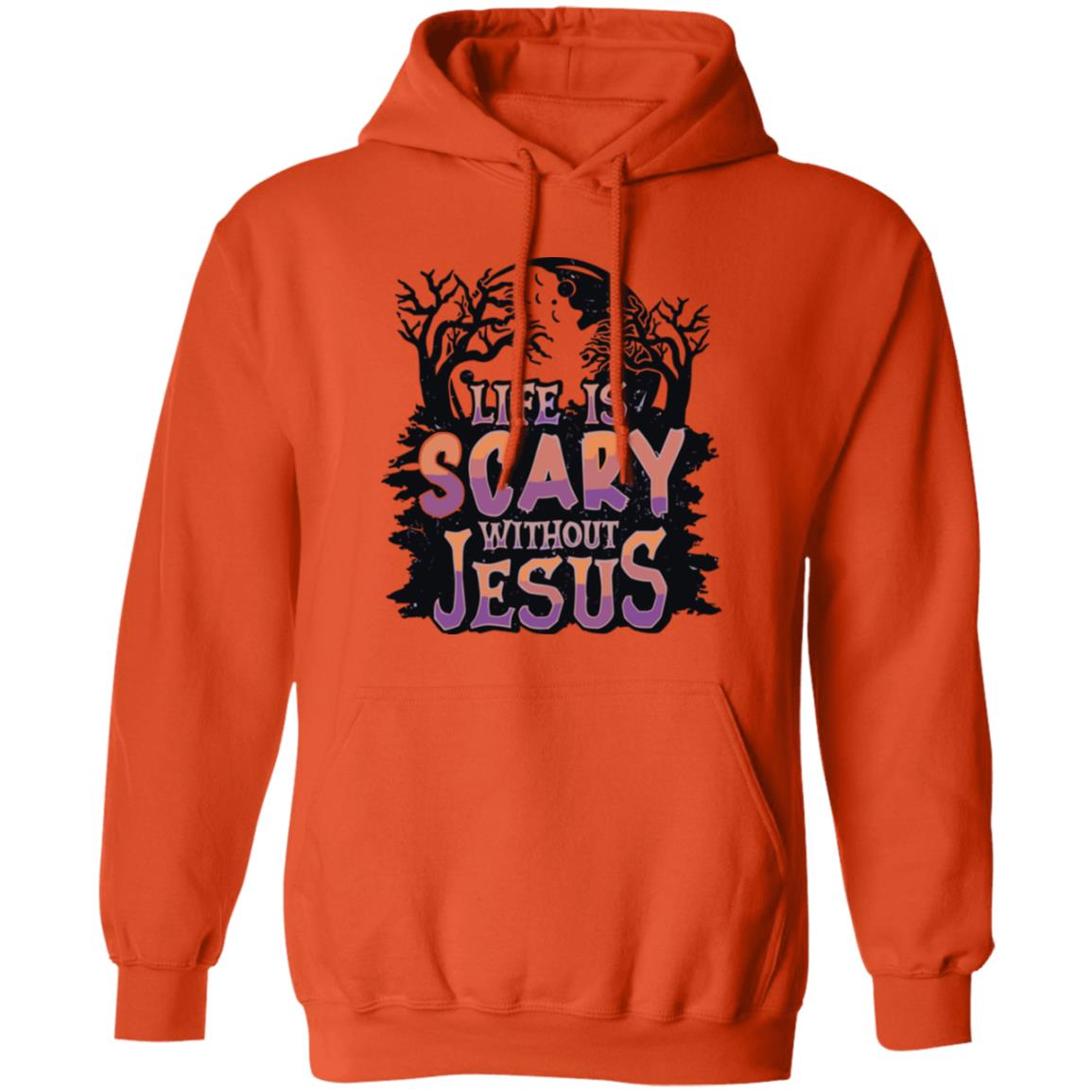 Life is Scary Without Jesus - Men/Women Unisex Hoodie Sweatshirt