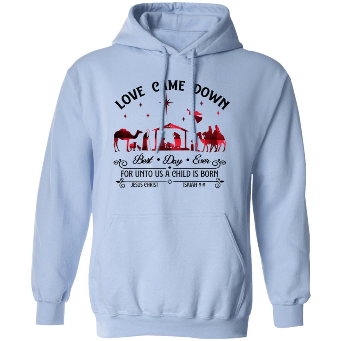 Love Came Down - Men/Women Unisex Hoodie Sweatshirt