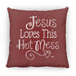 Jesus Loves This Hot Mess - Mother's Day Large Square Pillow