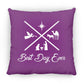 Best Day Ever - Large Square Pillow