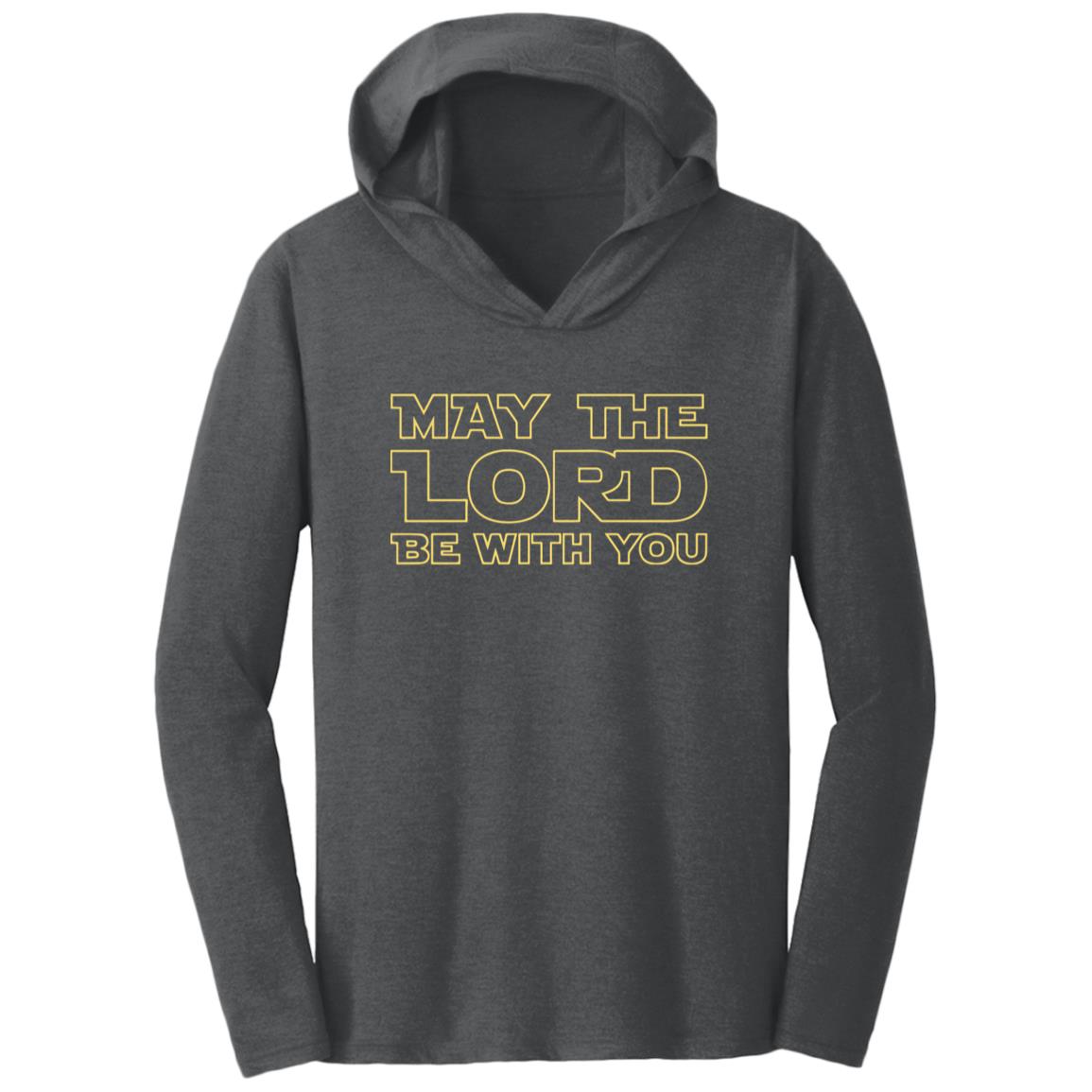 May The Lord Be With You - Men/Women Unisex T-Shirt Hoodie