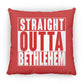 Straight Outta Bethlehem - Large Square Pillow