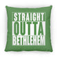 Straight Outta Bethlehem - Large Square Pillow