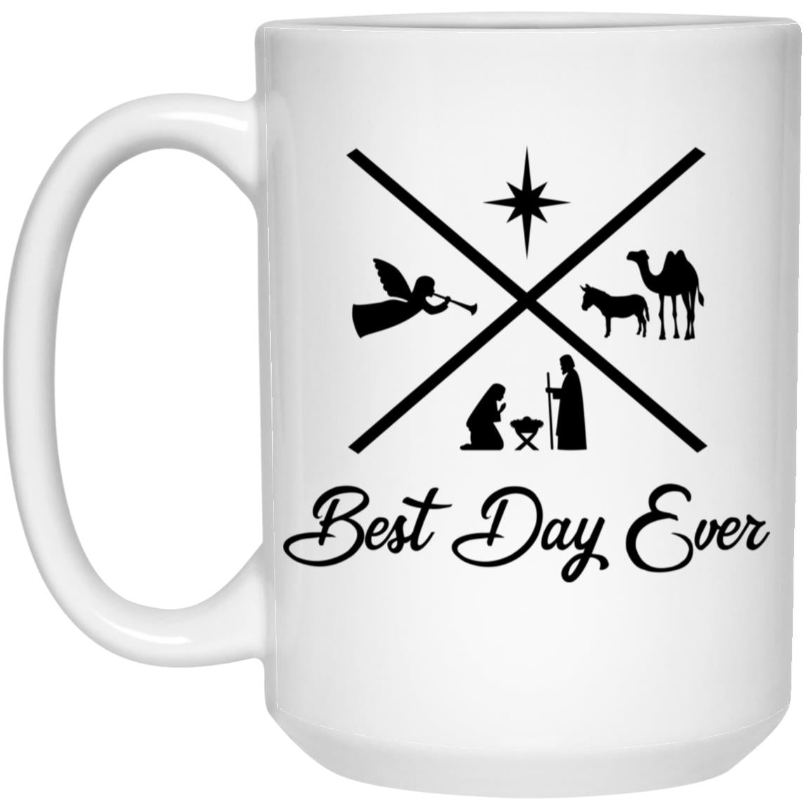 Best Day Ever - 15oz White Mug