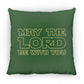 May The Lord Be With You Large Square Pillow
