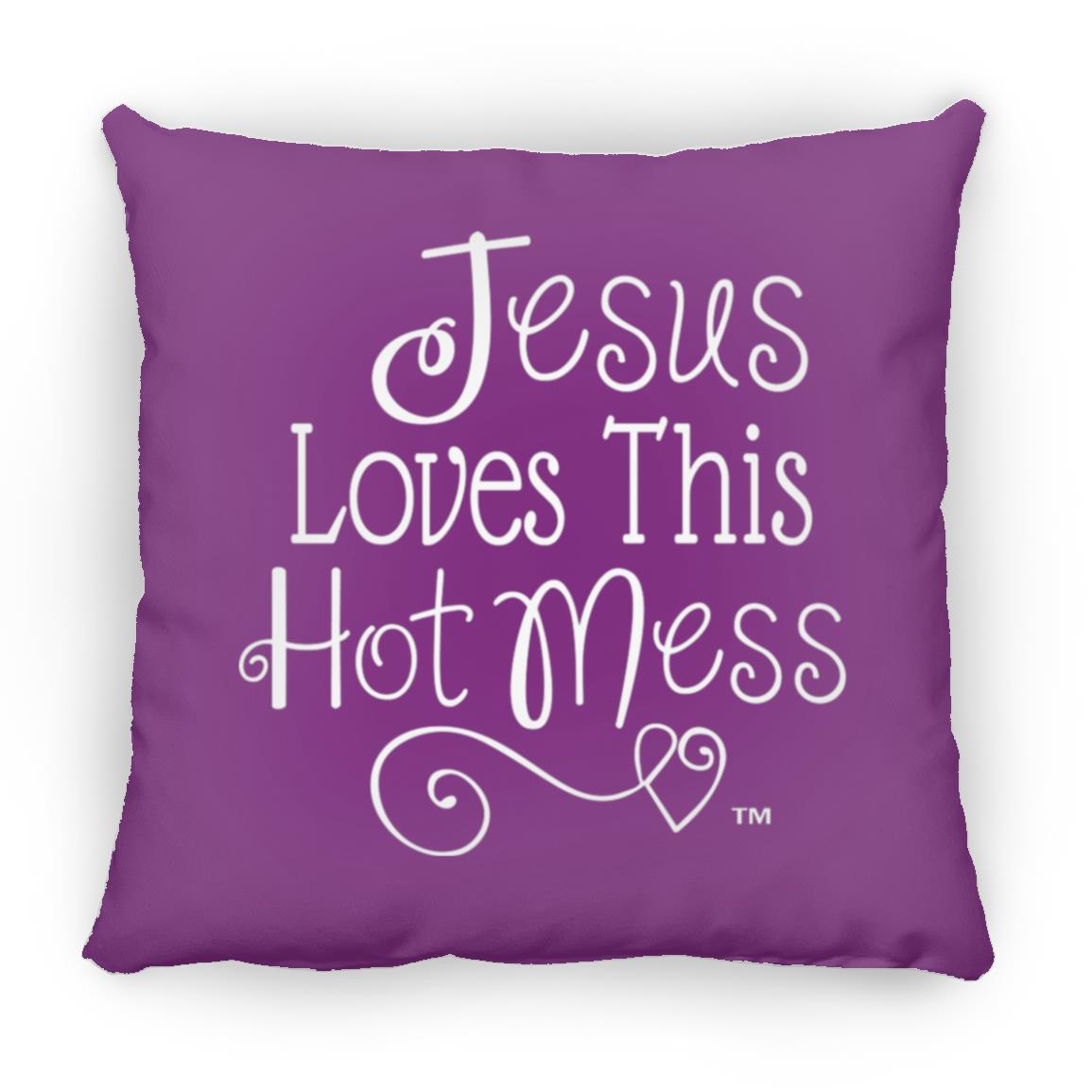 Jesus Loves This Hot Mess - Mother's Day Large Square Pillow