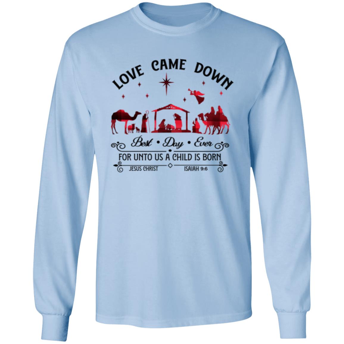 Love Came Down - Men/Women Unisex Classic Long Sleeve T-Shirt