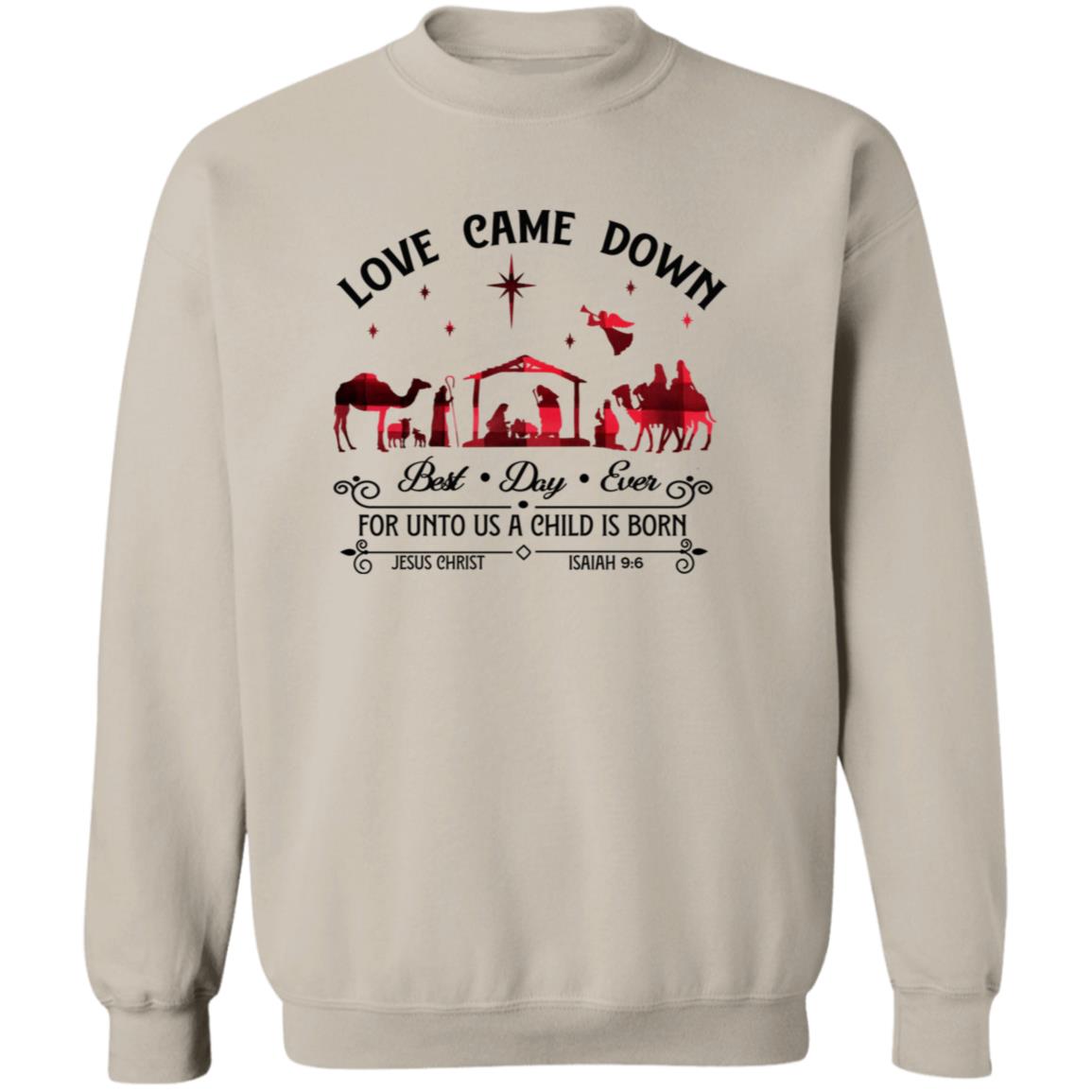 Love Came Down - Men/Women Unisex Crewneck Sweatshirt