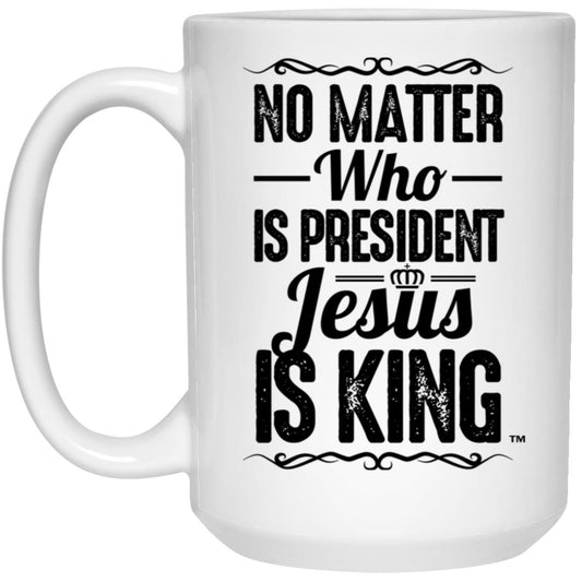 Jesus is King 15oz White Mug