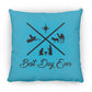 Best Day Ever - Large Square Pillow