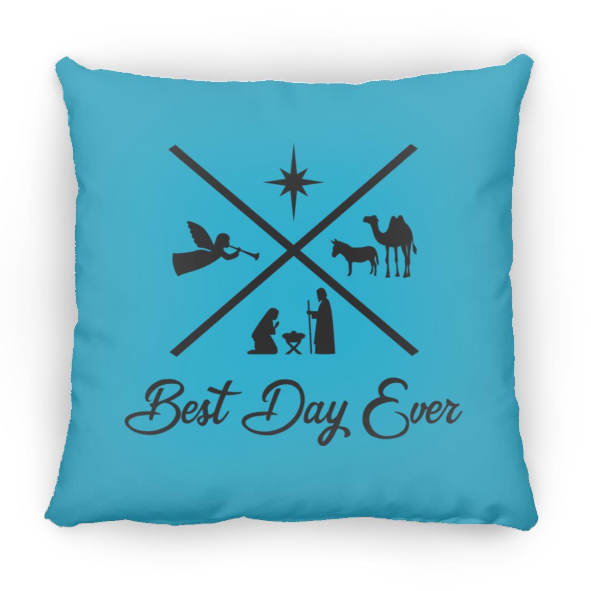 Best Day Ever - Large Square Pillow