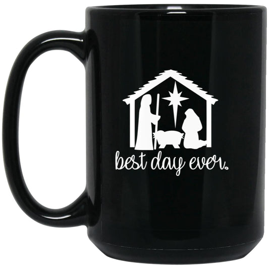 Best Day Ever - 15oz Black Mug