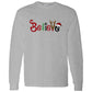 Believe - Men/Women Unisex Classic Long Sleeve T-Shirt