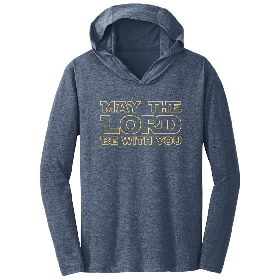 May The Lord Be With You - Men/Women Unisex T-Shirt Hoodie