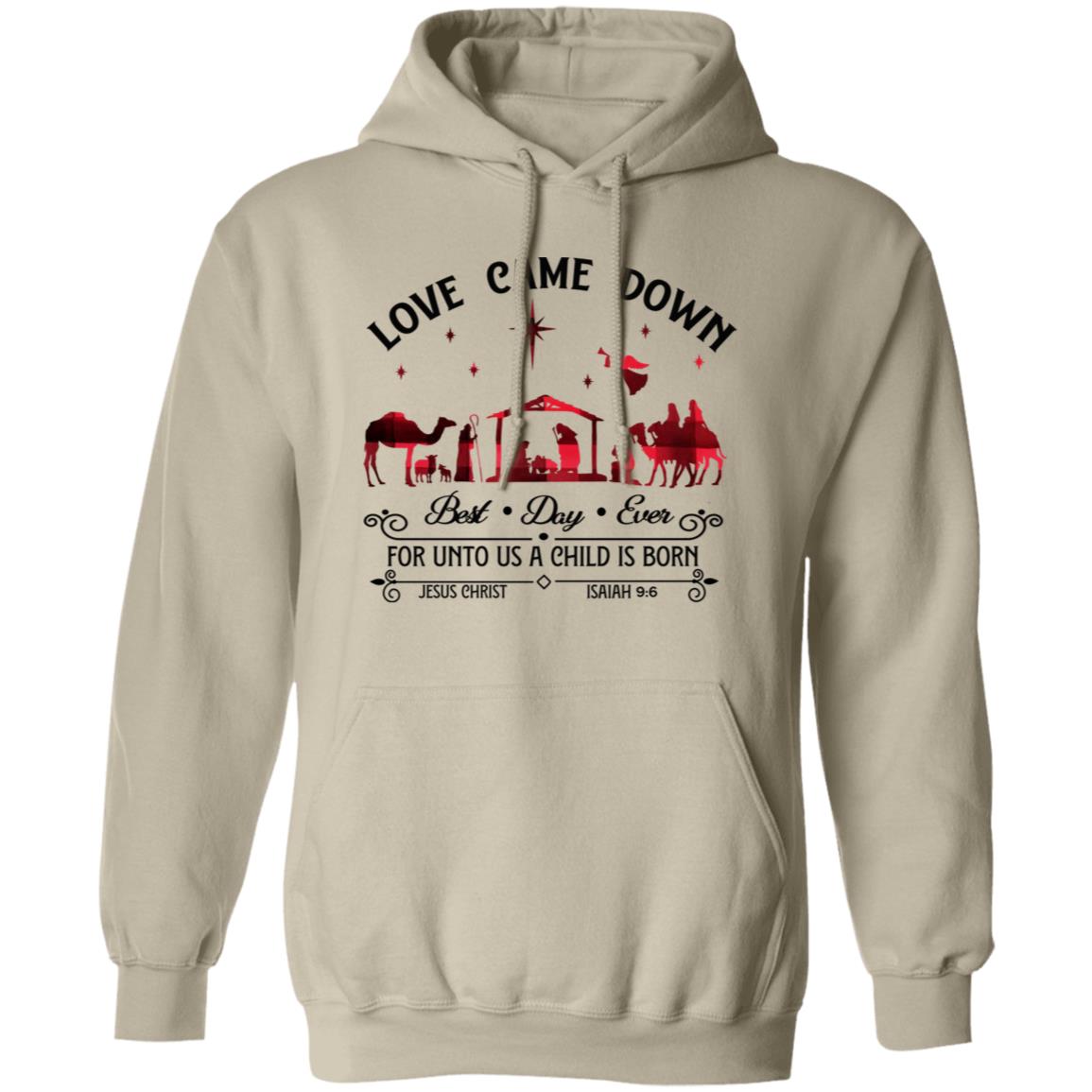 Love Came Down - Men/Women Unisex Hoodie Sweatshirt