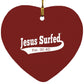 Est 30 AD - Heart Ornament - Jesus Surfed Apparel Co. 