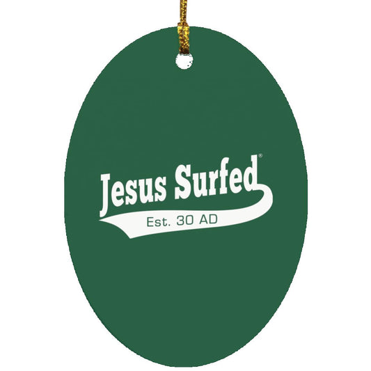 Est 30 AD Oval - Ornament - Jesus Surfed Apparel Co. 