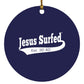 Est AD 30 - Circle Ornament - Jesus Surfed Apparel Co. 