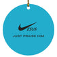 Just Praise Him - Circle Ornament - Jesus Surfed Apparel Co. 