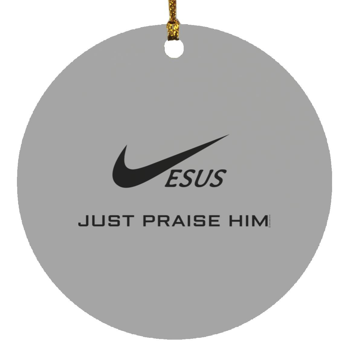 Just Praise Him - Circle Ornament - Jesus Surfed Apparel Co. 