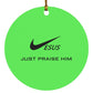 Just Praise Him - Circle Ornament - Jesus Surfed Apparel Co. 