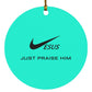Just Praise Him - Circle Ornament - Jesus Surfed Apparel Co. 