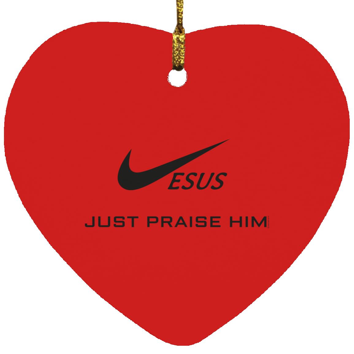 Just Praise Him - Heart Ornament - Jesus Surfed Apparel Co. 