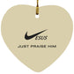 Just Praise Him - Heart Ornament - Jesus Surfed Apparel Co. 